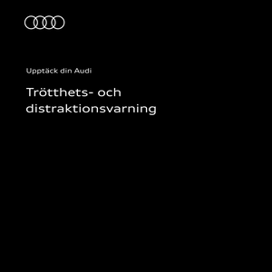 Trötthets- och distraktionsvarning i din Audi: Instruktionsvideon använder tydliga animationer och skärmbilder för att visa hur trötthets- och distraktionsvarning fungerar i din Audi.