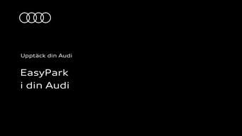 Parkera enklare med EasyPark och Audi: Instruktionsvideon använder tydliga animationer och skärmbilder för att visa hur du parkerar enklare med EasyPark-appen i din Audi.