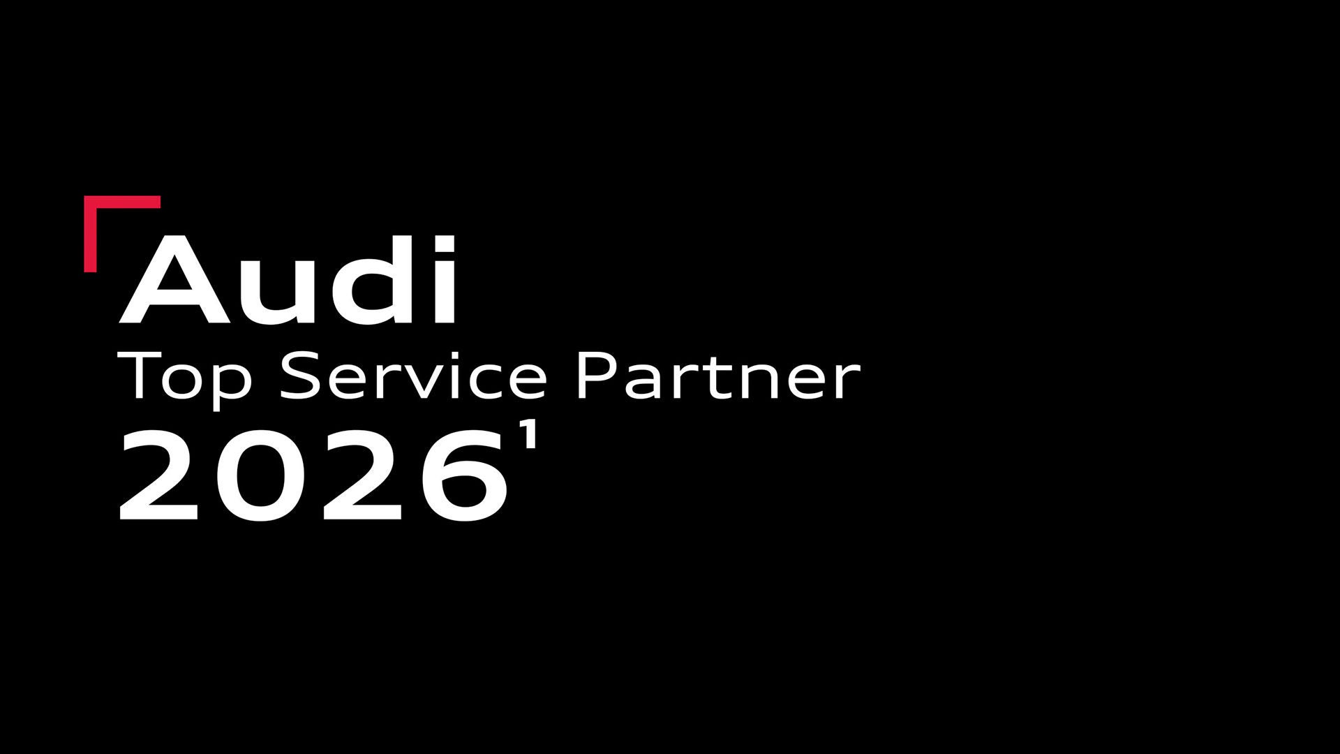 Audi Top Service Partner 2026 in weisser Schrift auf schwarzem Hintergrund. Oben rechts über dem A von Audi ist eine Ecke in roten Outlines angedeutet.