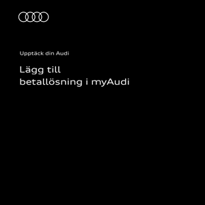 Lägg till en betallösning i myAudi: Instruktionsvideon använder tydliga animationer och skärmbilder för att visa hur du lägger till en betallösning i myAudi.
