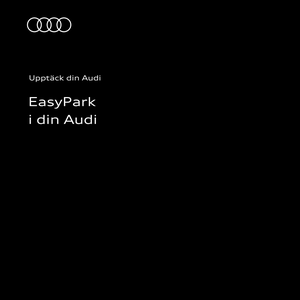 Parkera enklare med EasyPark och Audi: Instruktionsvideon använder tydliga animationer och skärmbilder för att visa hur du parkerar enklare med EasyPark-appen i din Audi.