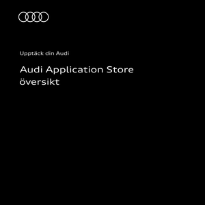 Upptäck Audi Application Store: Instruktionsvideon använder tydliga animationer och skärmbilder för att visa vad Audi Application Store har att erbjuda.