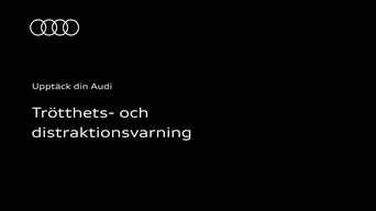 Trötthets- och distraktionsvarning i din Audi: Instruktionsvideon använder tydliga animationer och skärmbilder för att visa hur trötthets- och distraktionsvarning fungerar i din Audi.