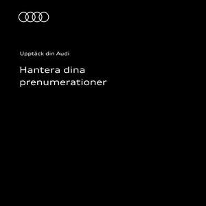 Hantera dina prenumerationer i myAudi: Instruktionsvideon använder tydliga animationer och skärmbilder för att visa hur du hanterar dina funktionsprenumerationer i myAudi.