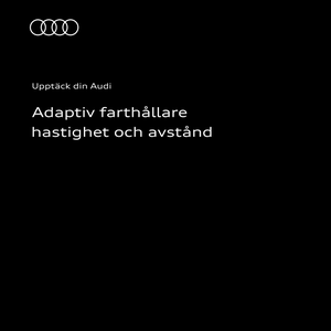 Adaptiv farthållare i din Audi: Instruktionsvideon använder tydliga animationer och skärmbilder för att visa hur adaptiv farthållare fungerar i din Audi.
