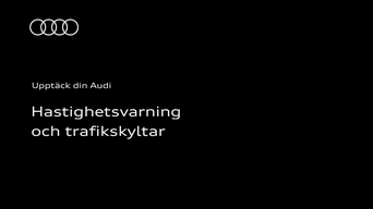 Hastighetsvarning och trafikskyltsigenkänning: Instruktionsvideon använder tydliga animationer och skärmbilder för att visa hur hastighetsvarning och trafikskyltsigenkänning fungerar.